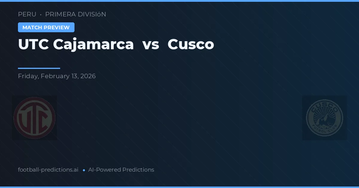 UTC Cajamarca vs Cusco — pronóstico y previa del partido
