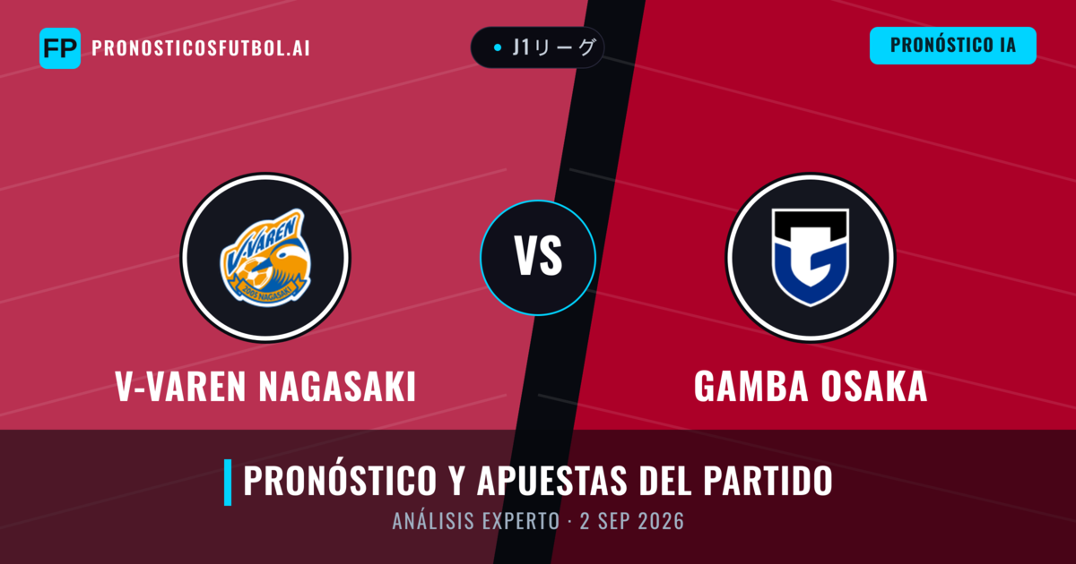V-varen Nagasaki vs Gamba Osaka — pronóstico y previa del partido