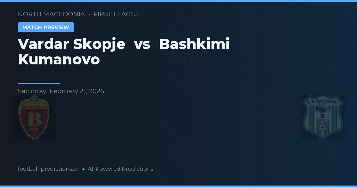 Vardar Skopje vs Bashkimi Kumanovo — pronóstico y previa del partido