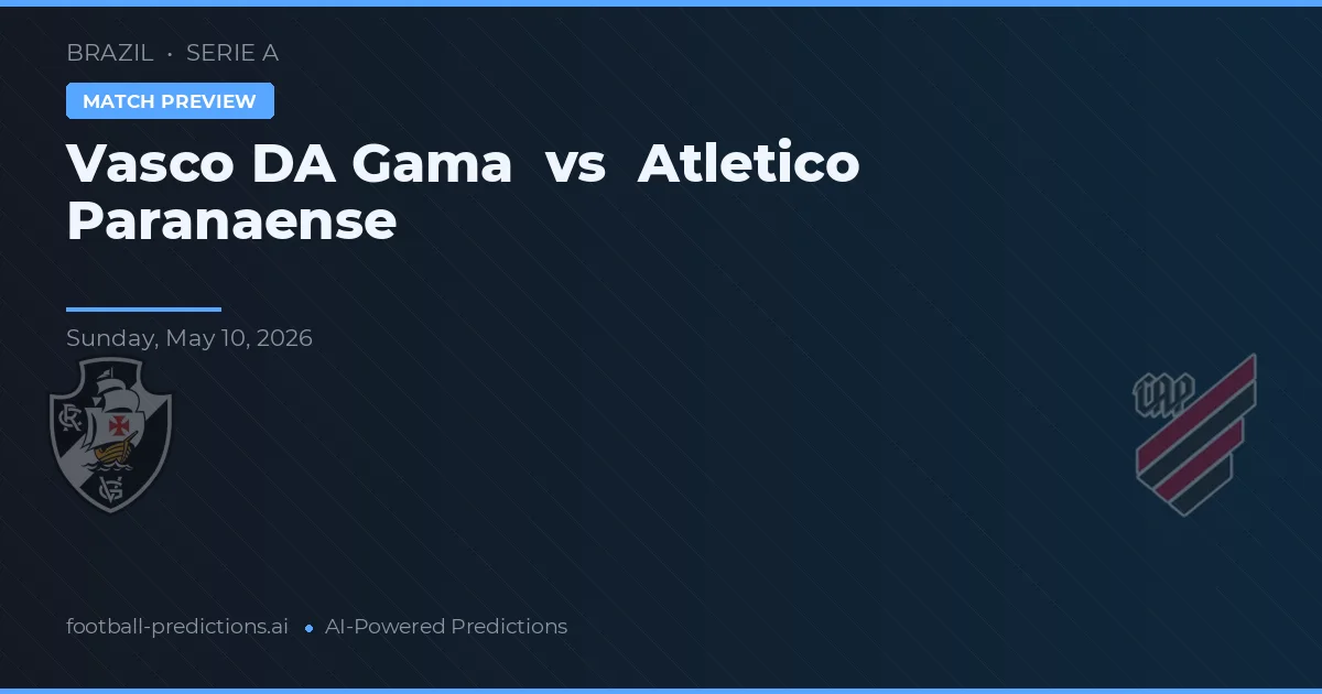 Vasco da Gama vs Atlético Paranaense — pronóstico y previa del partido