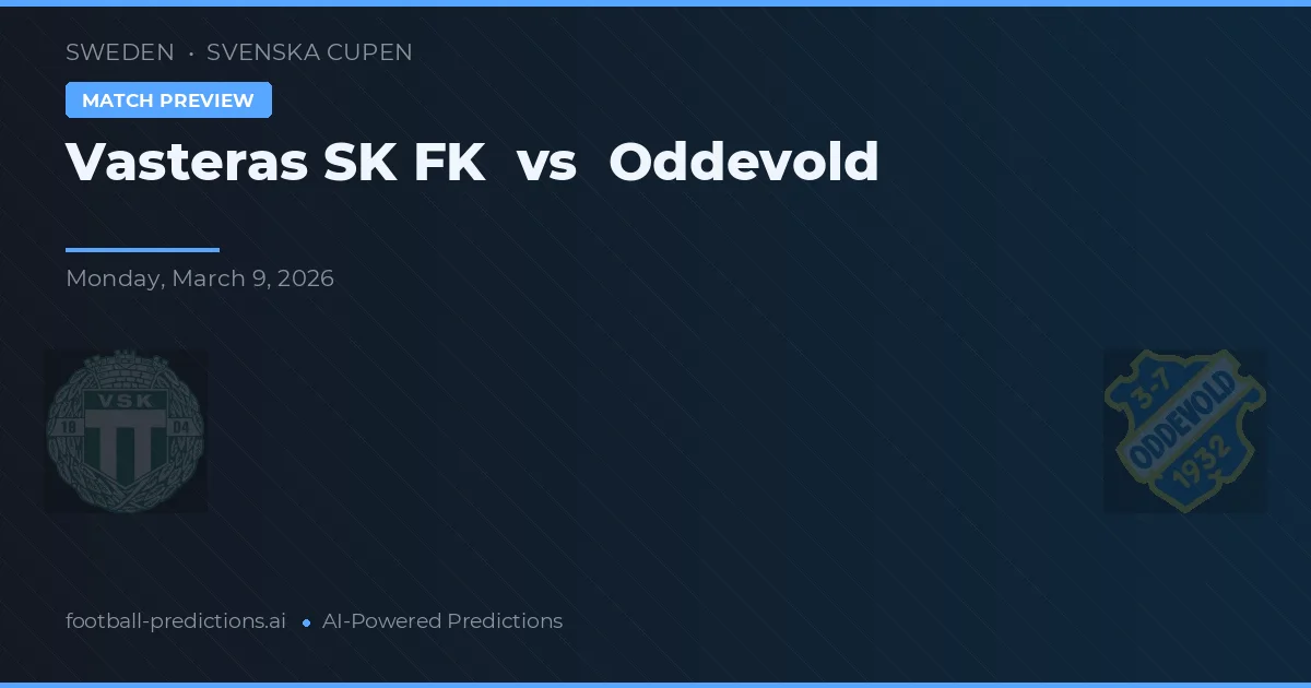 Västerås SK FK vs Oddevold — pronóstico y previa del partido