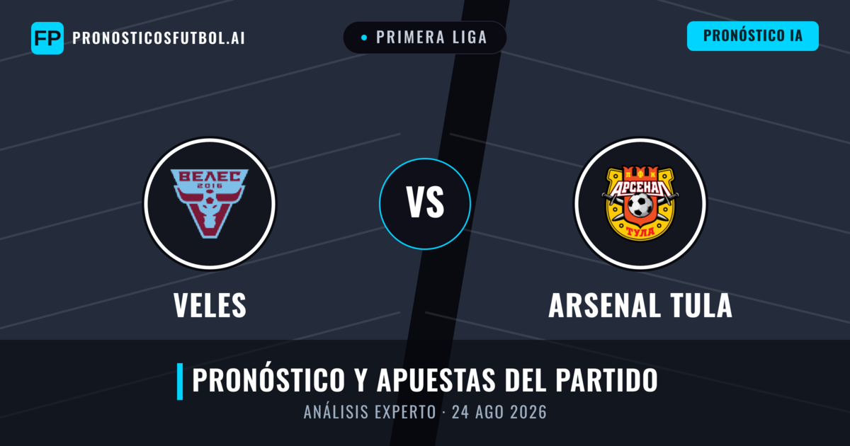 Veles vs Arsenal Tula — pronóstico y previa del partido