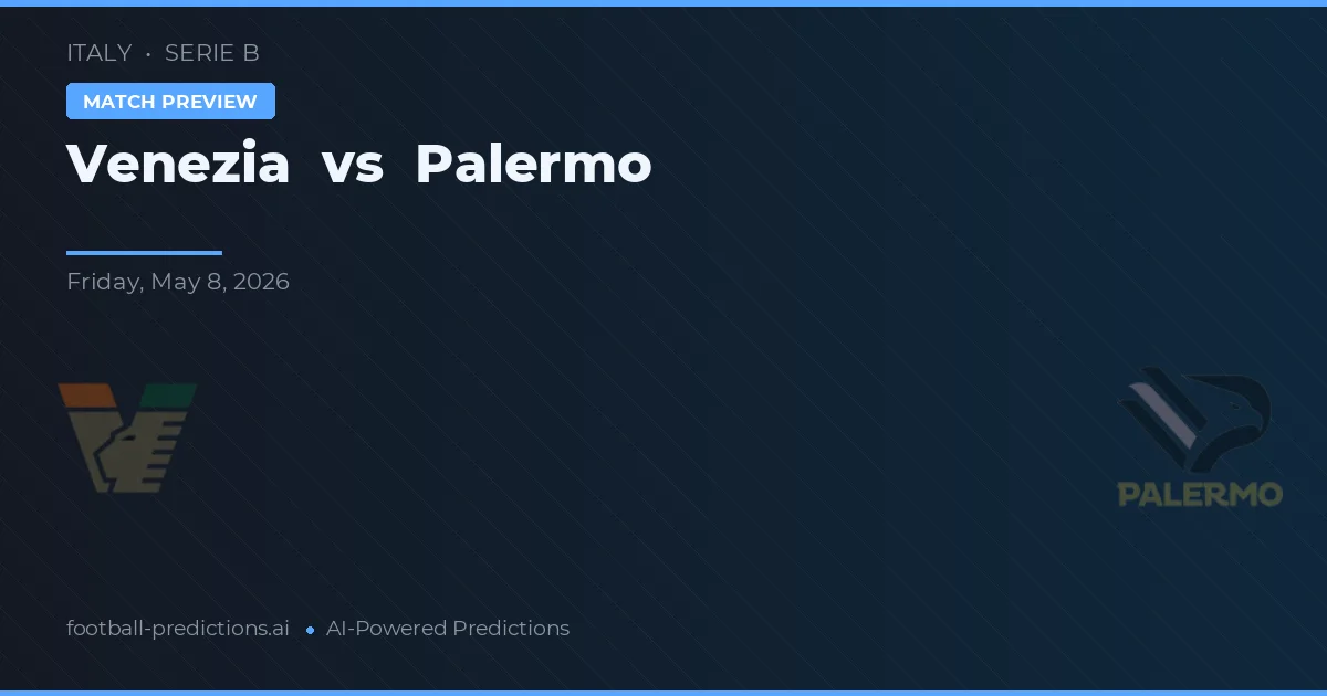 Venezia vs Palermo — pronóstico y previa del partido