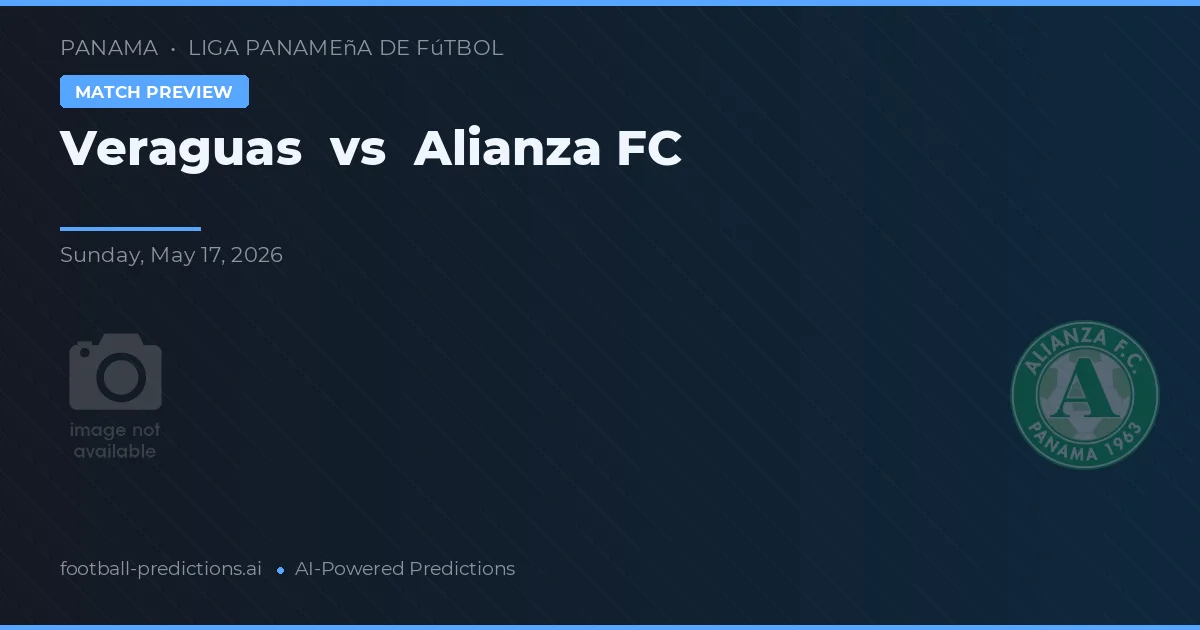 Veraguas vs Alianza FC — pronóstico y previa del partido