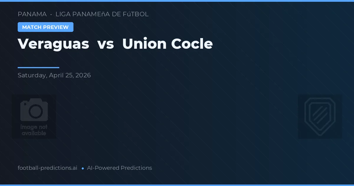 Veraguas vs Unión Coclé preview