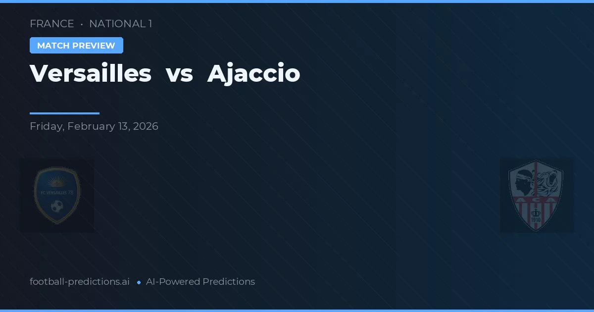 Versailles vs Ajaccio — pronóstico y previa del partido