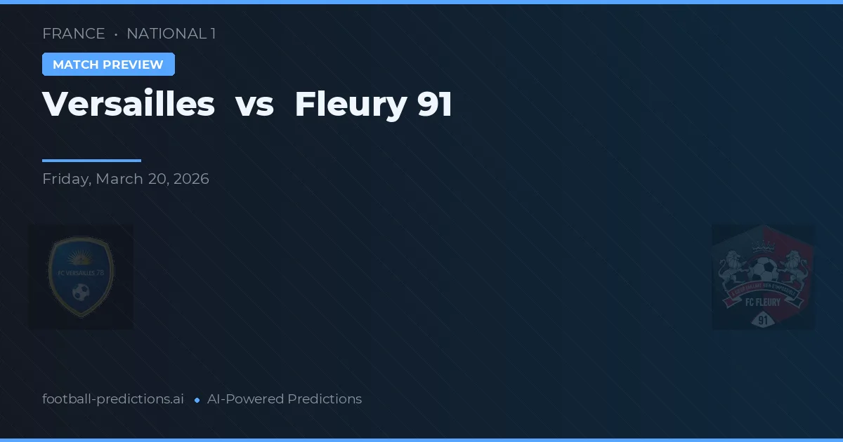 Versailles vs Fleury 91 — pronóstico y previa del partido