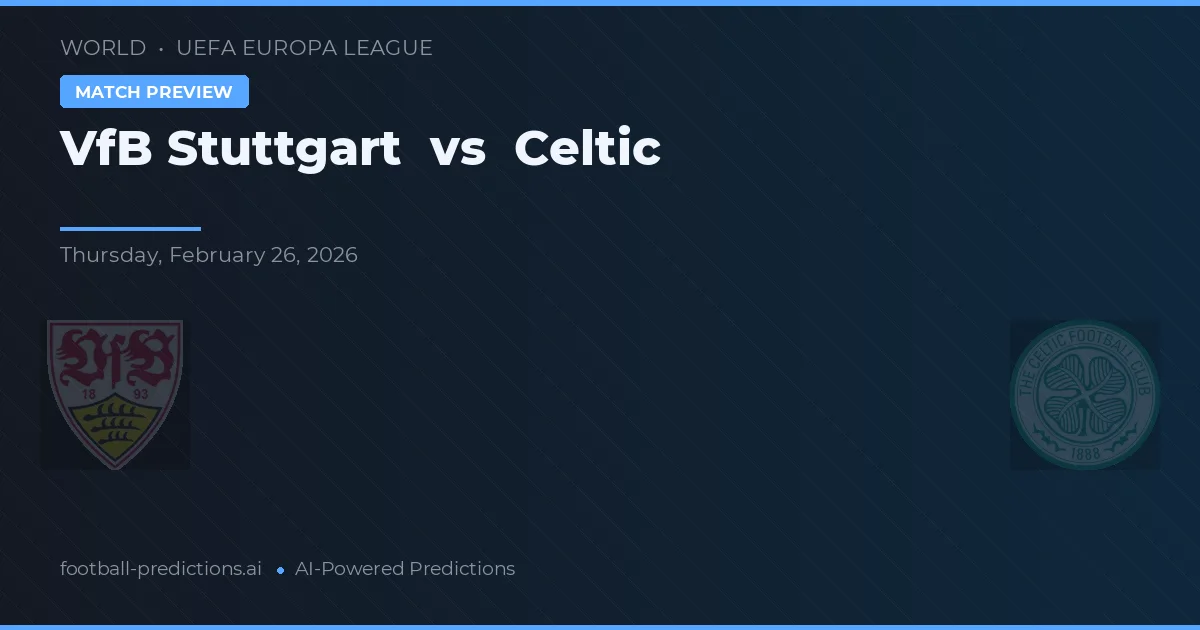 VfB Stuttgart vs Celtic — pronóstico y previa del partido