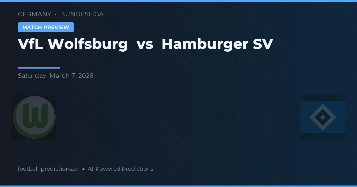 VfL Wolfsburg vs Hamburgo SV — pronóstico y previa del partido