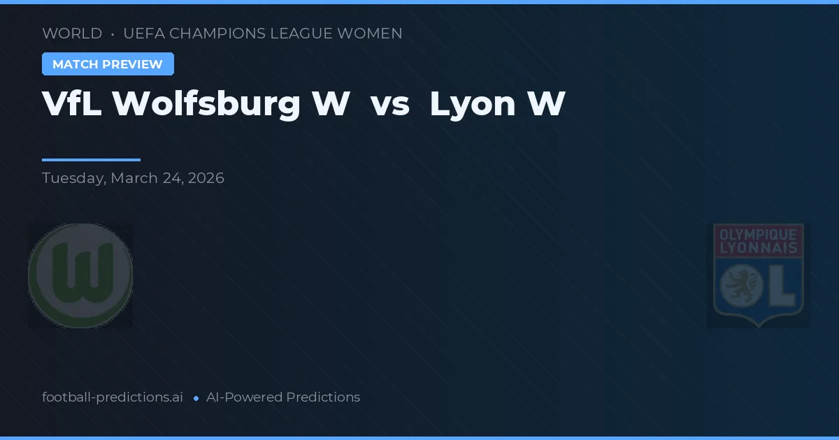 VfL Wolfsburgo W vs Lyon W — pronóstico y previa del partido