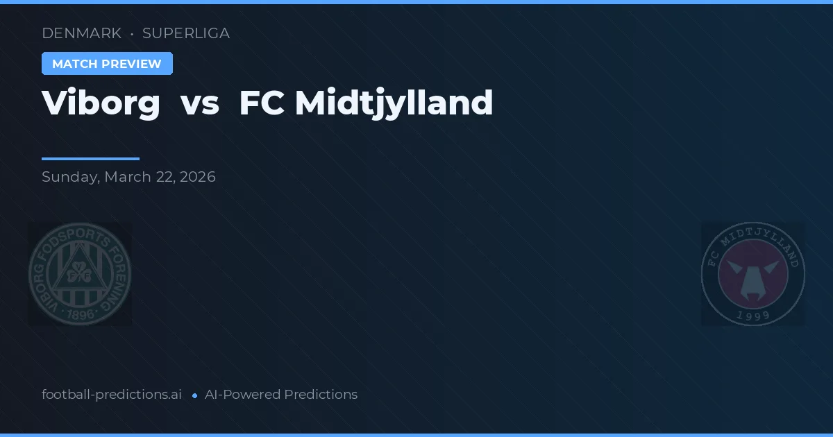 Viborg vs FC Midtjylland — pronóstico y previa del partido