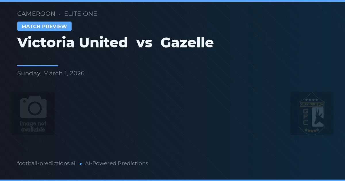 Victoria United vs Gazelle — pronóstico y previa del partido