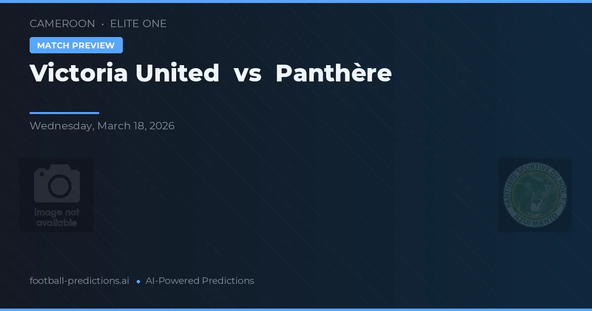 Victoria United vs Panthère — pronóstico y previa del partido