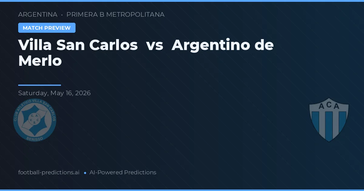 Villa San Carlos vs Argentino de Merlo — pronóstico y previa del partido