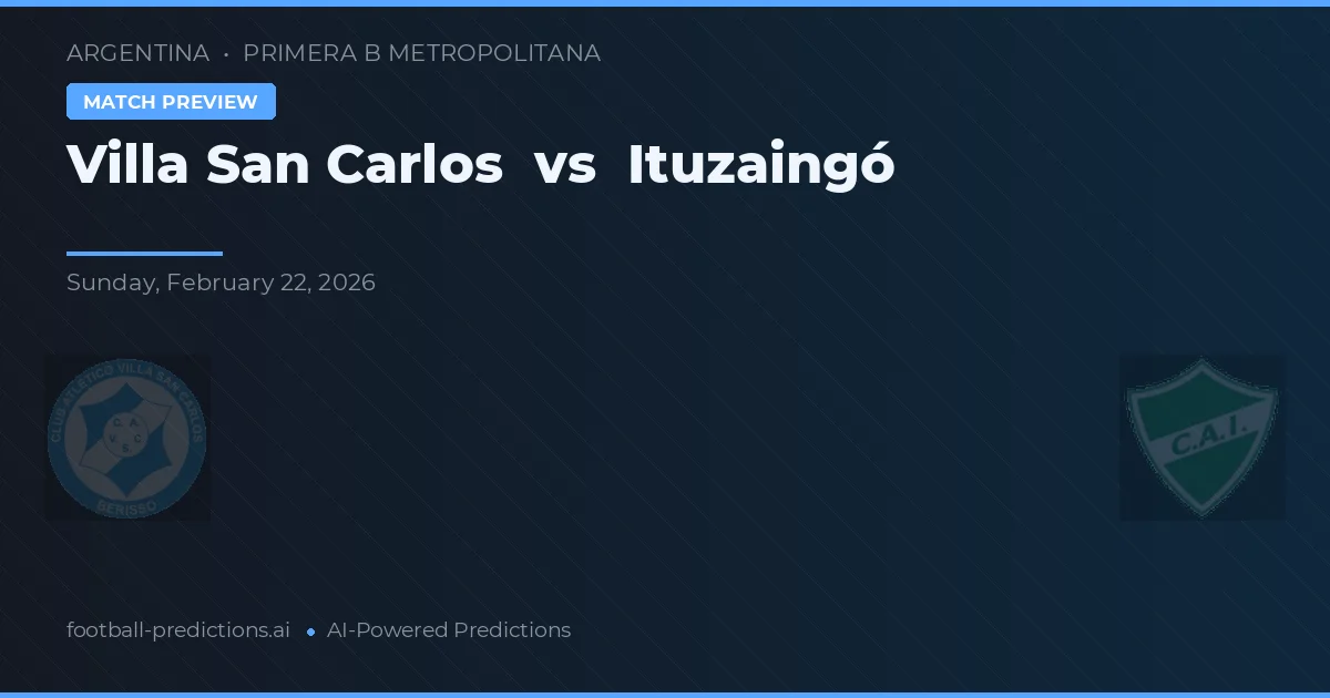 Villa San Carlos vs Ituzaingó — pronóstico y previa del partido