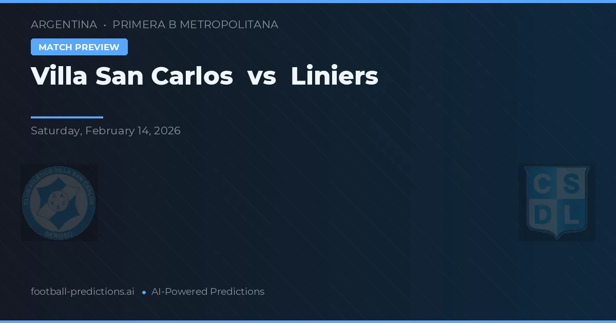 Villa San Carlos vs Liniers — pronóstico y previa del partido