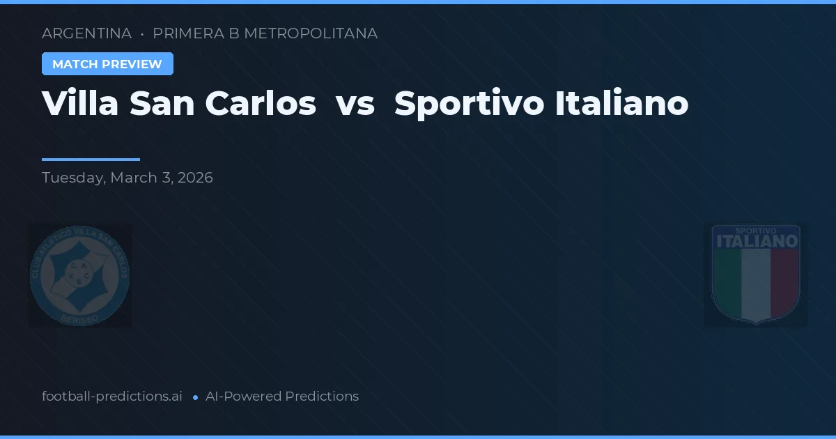 Villa San Carlos vs Sportivo Italiano — pronóstico y previa del partido