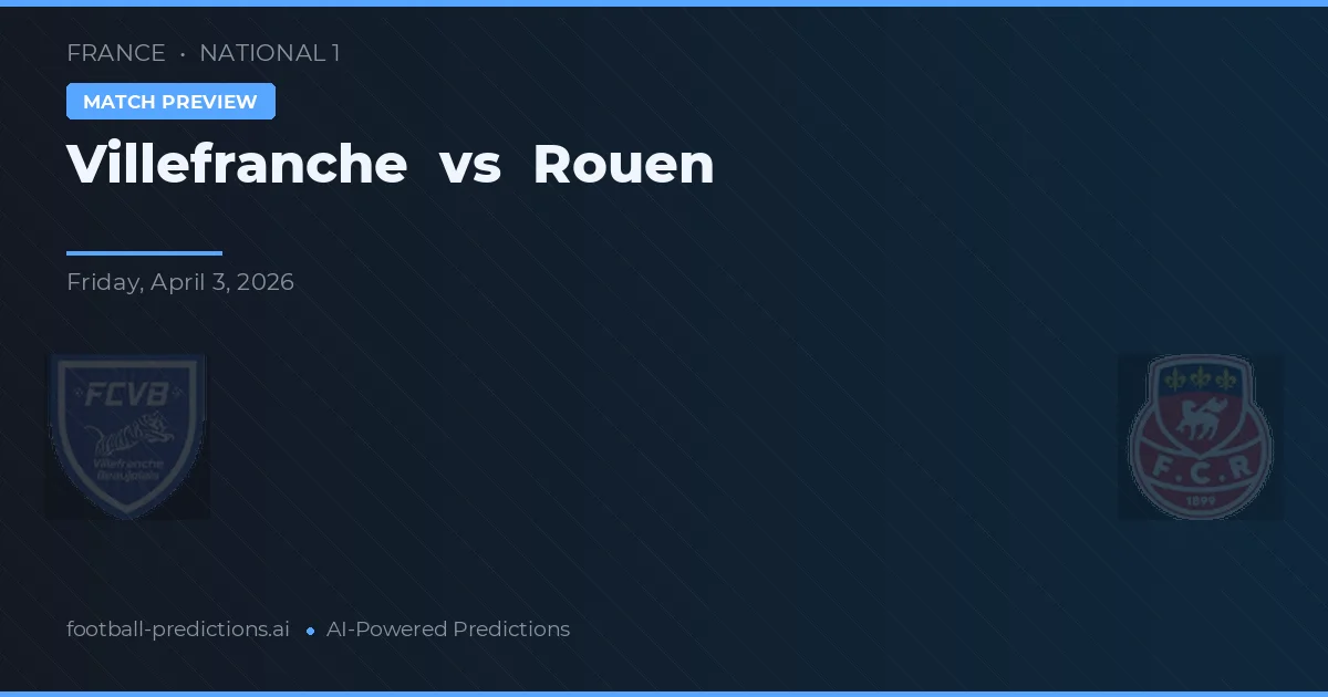 Villefranche vs Rouen — pronóstico y previa del partido