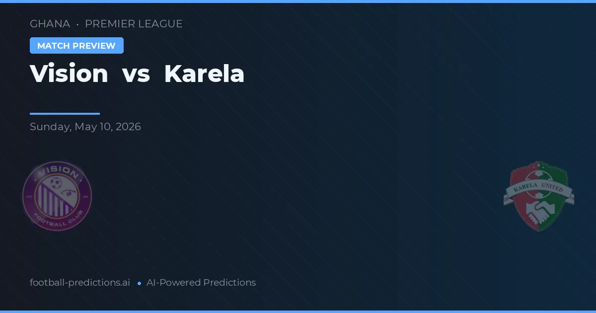 Visión vs Karela — pronóstico y previa del partido