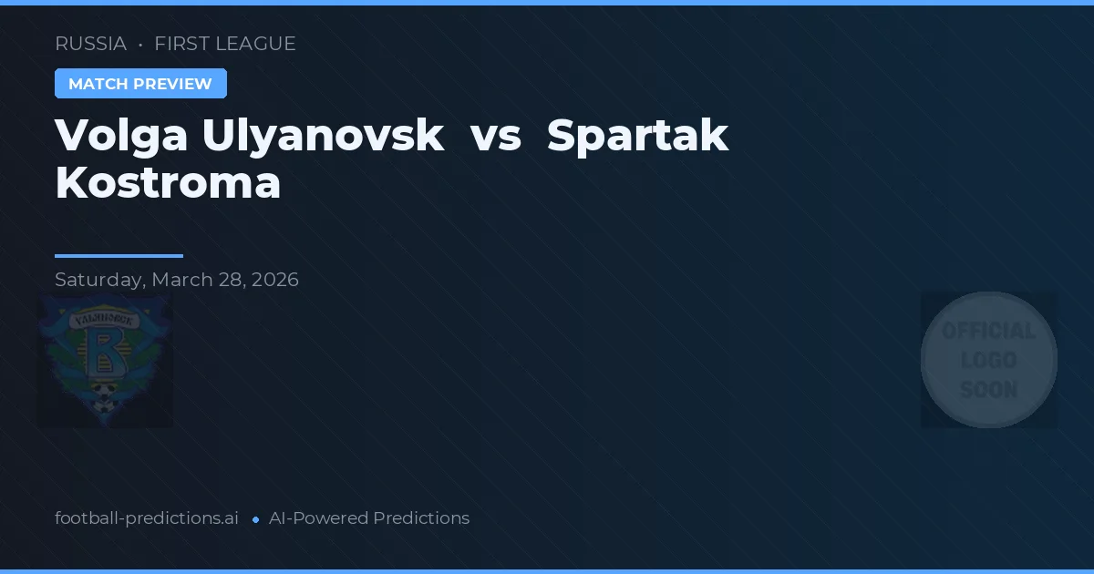 Volga Ulyanovsk vs Spartak Kostroma — pronóstico y previa del partido