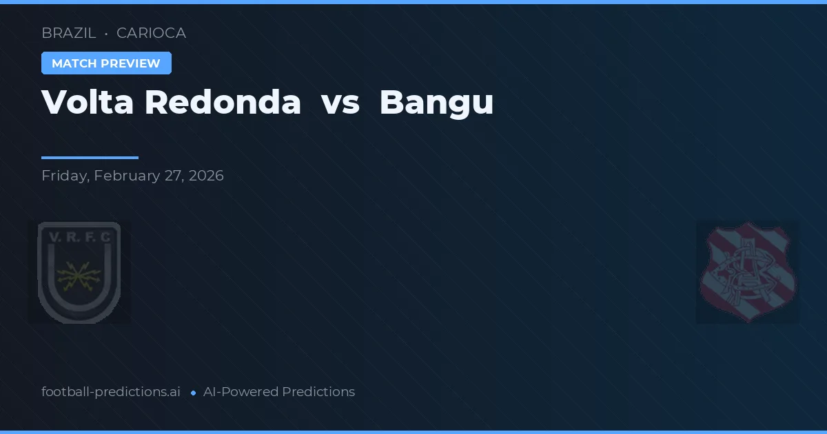 Volta Redonda vs Bangu — pronóstico y previa del partido