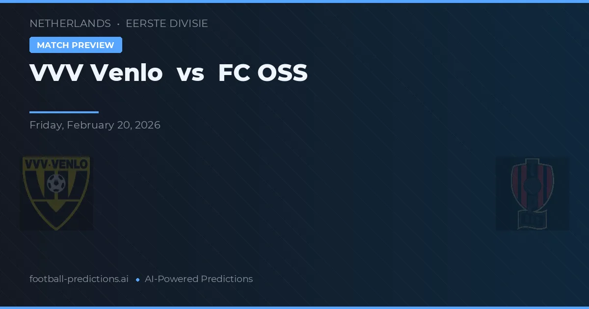 VVV Venlo vs FC OSS — pronóstico y previa del partido