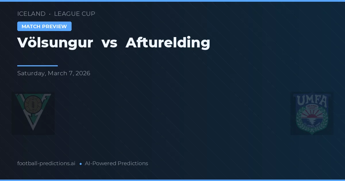 Völsungur vs Afturelding — pronóstico y previa del partido