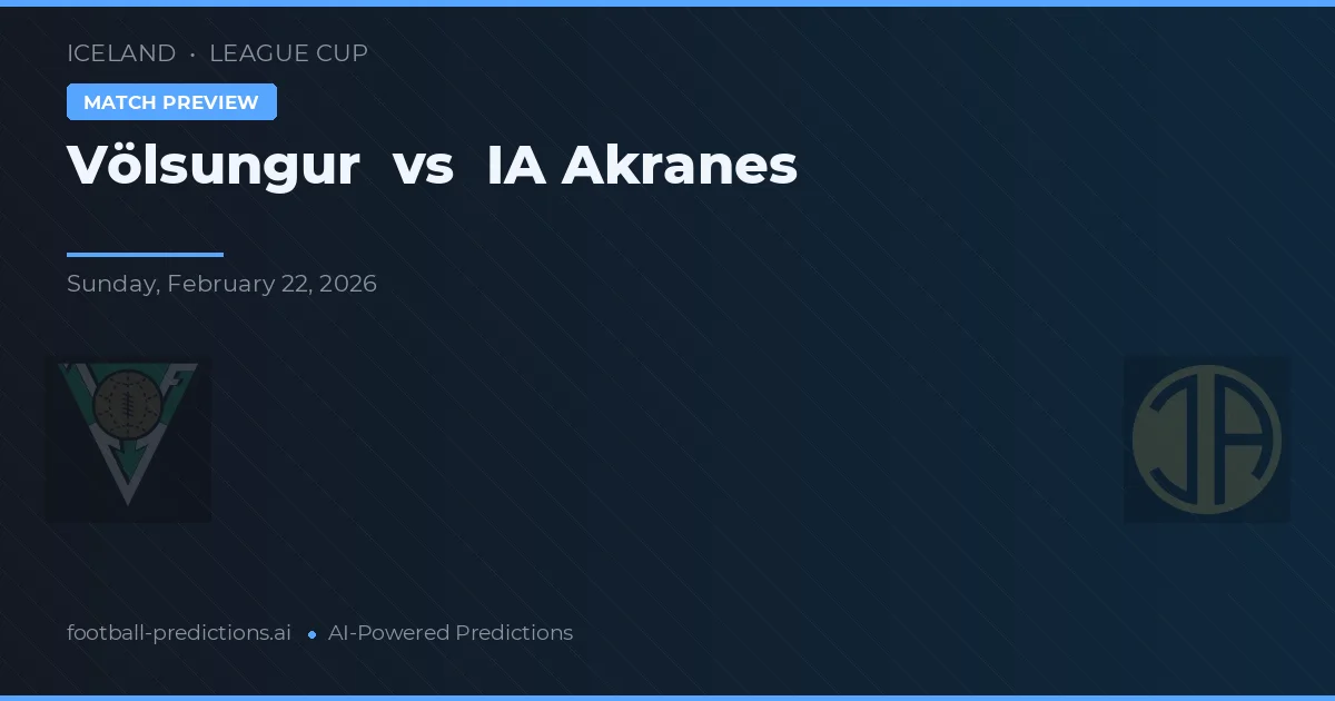 Völsungur vs ÍA Akranes — pronóstico y previa del partido