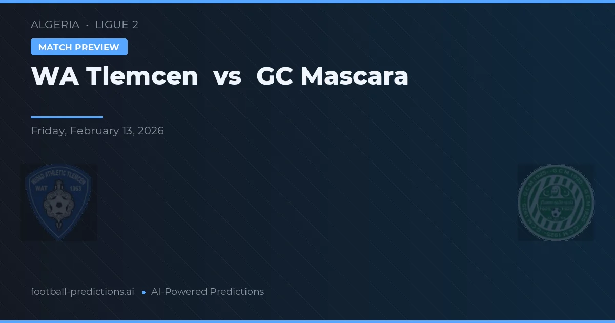 WA Tlemcen vs GC Mascara — pronóstico y previa del partido