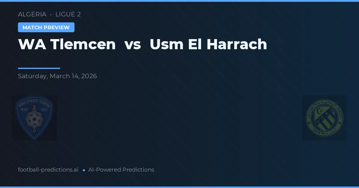 WA Tlemcen vs USM El Harrach — pronóstico y previa del partido