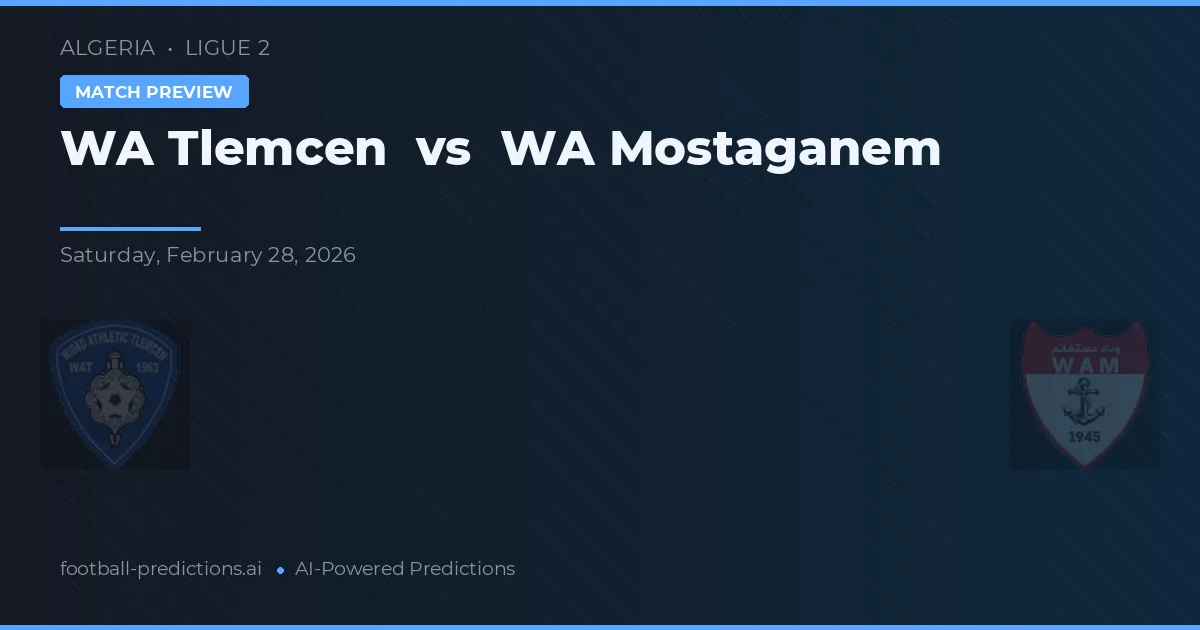 WA Tlemcen vs WA Mostaganem — pronóstico y previa del partido