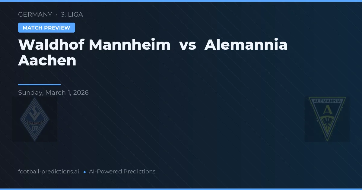 Waldhof Mannheim vs Alemannia Aachen — pronóstico y previa del partido