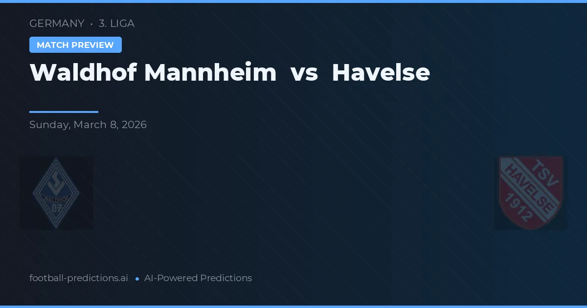 Waldhof Mannheim vs Havelse — pronóstico y previa del partido