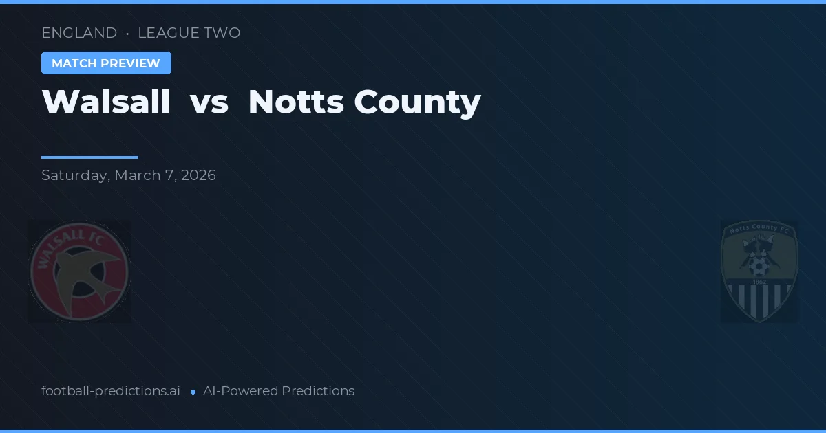 Walsall vs Notts County — pronóstico y previa del partido