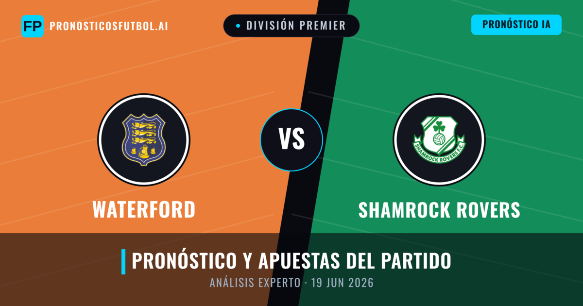 Waterford vs Shamrock Rovers — pronóstico y previa del partido