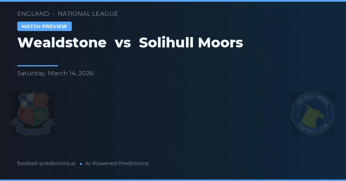 Wealdstone vs Solihull Moors — pronóstico y previa del partido