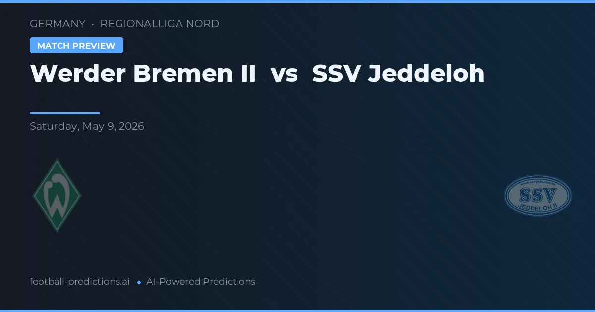 Werder Bremen II vs SSV Jeddeloh — pronóstico y previa del partido