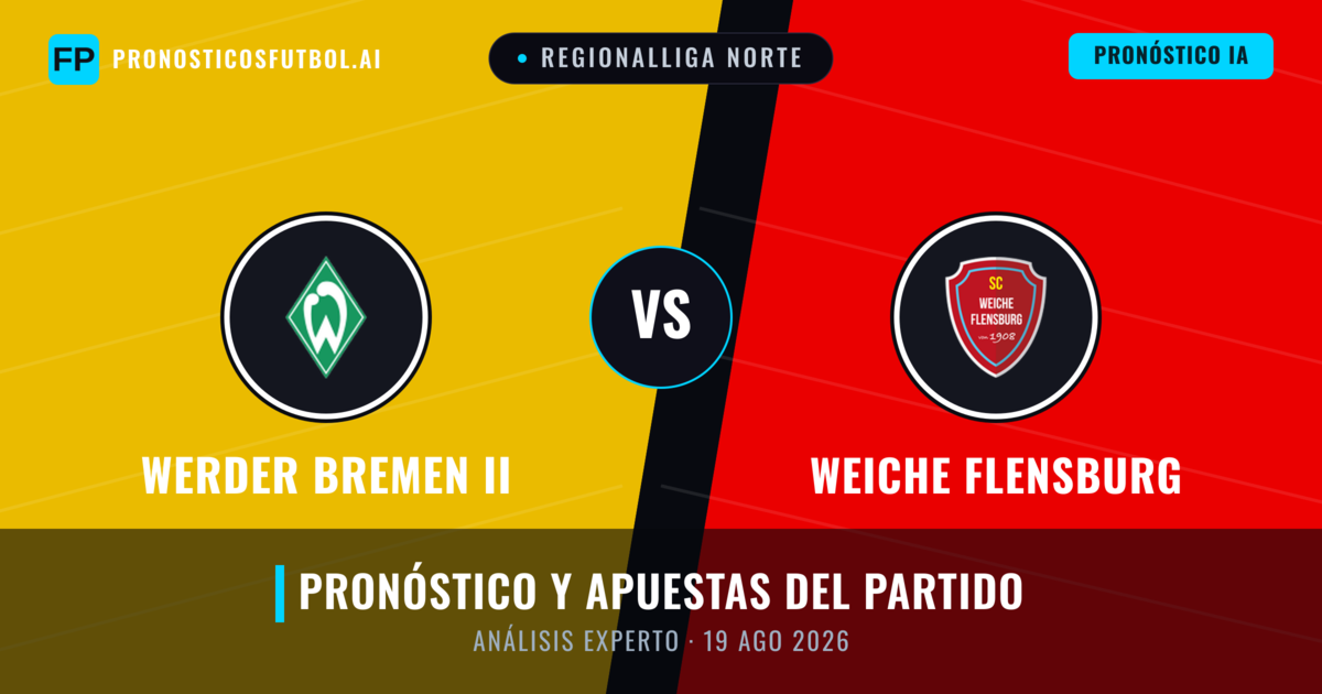 Werder Bremen II vs Weiche Flensburg — pronóstico y previa del partido