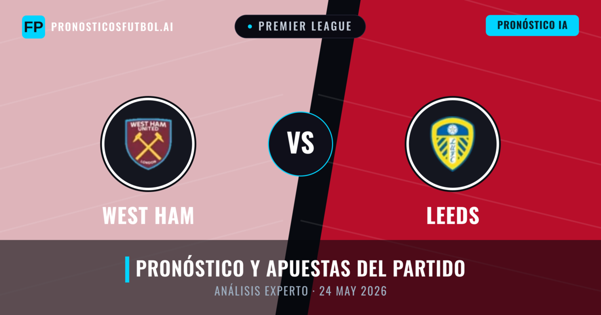 West Ham vs Leeds — pronóstico y previa del partido
