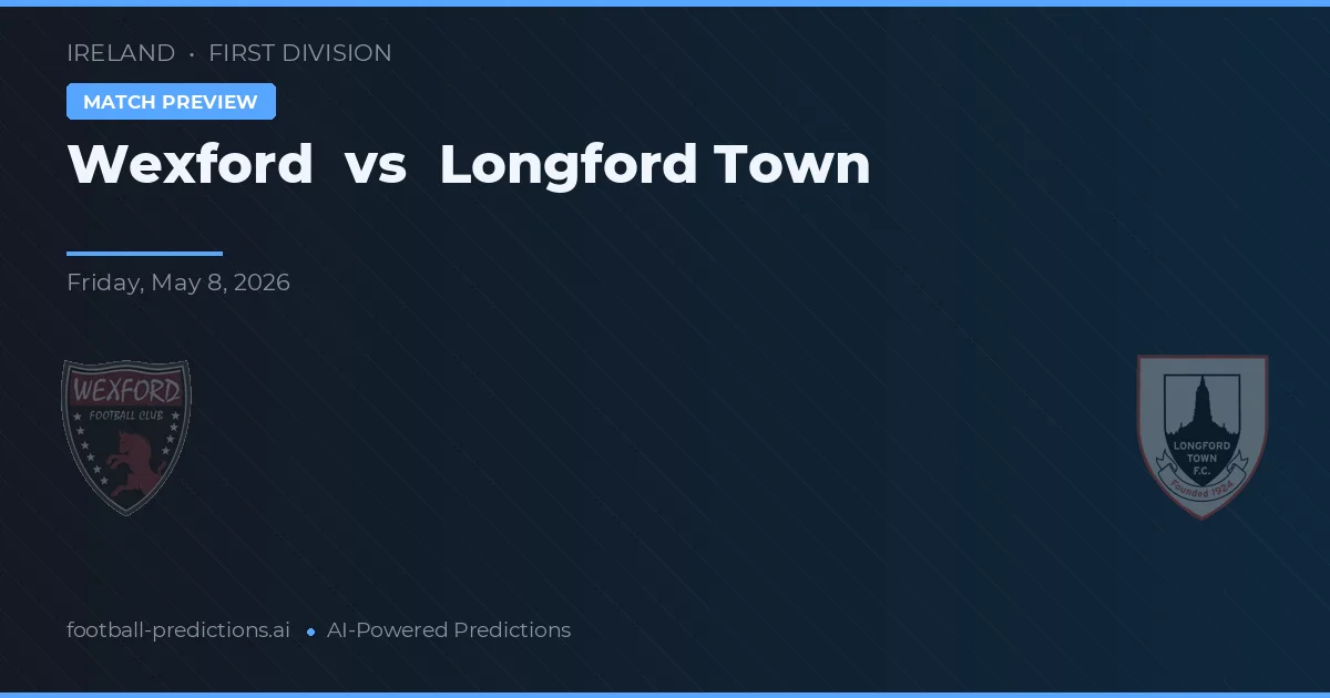 Wexford vs Longford Town — pronóstico y previa del partido