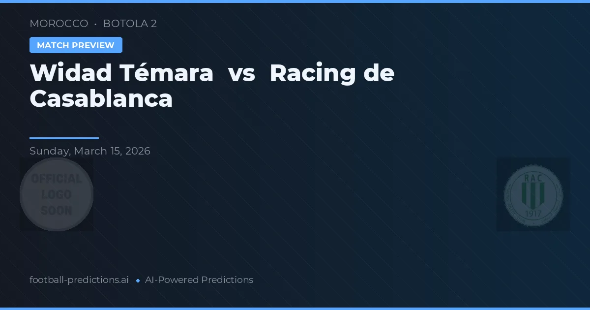 Widad Témara vs Racing de Casablanca — pronóstico y previa del partido