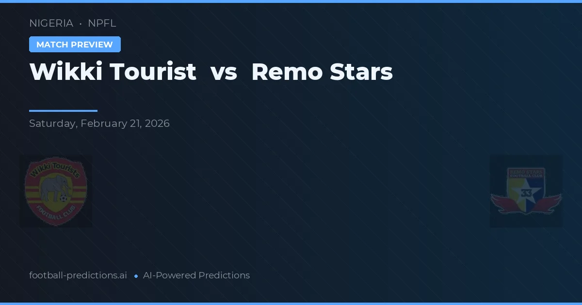 Wikki Tourist vs Remo Stars — pronóstico y previa del partido