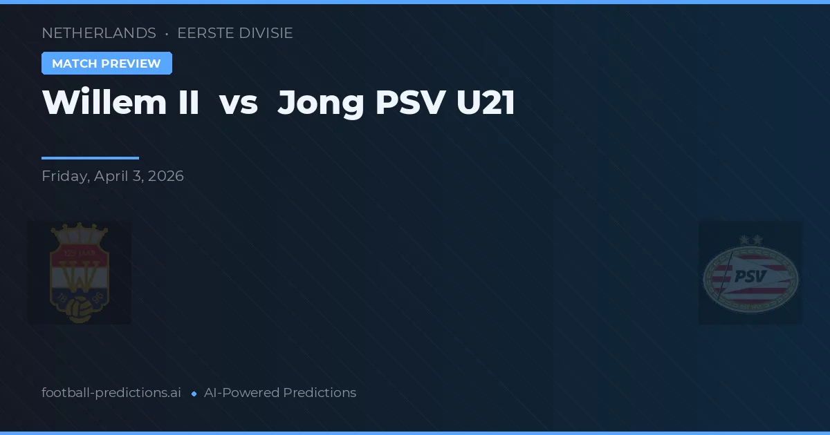 Willem II vs Jong PSV — pronóstico y previa del partido