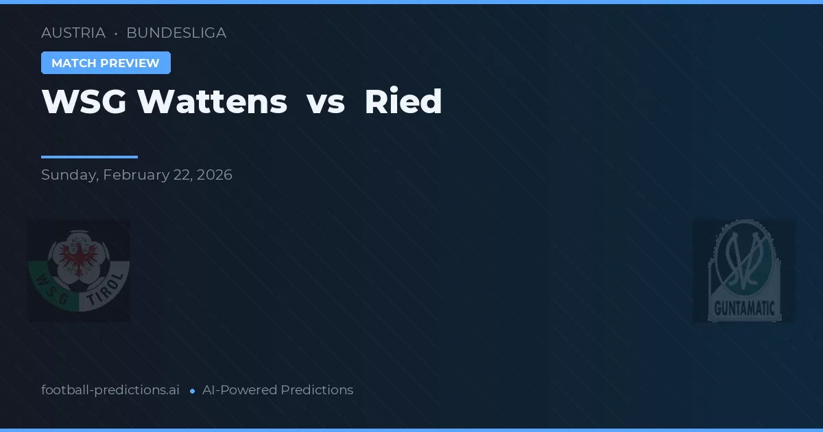 WSG Wattens vs Ried — pronóstico y previa del partido