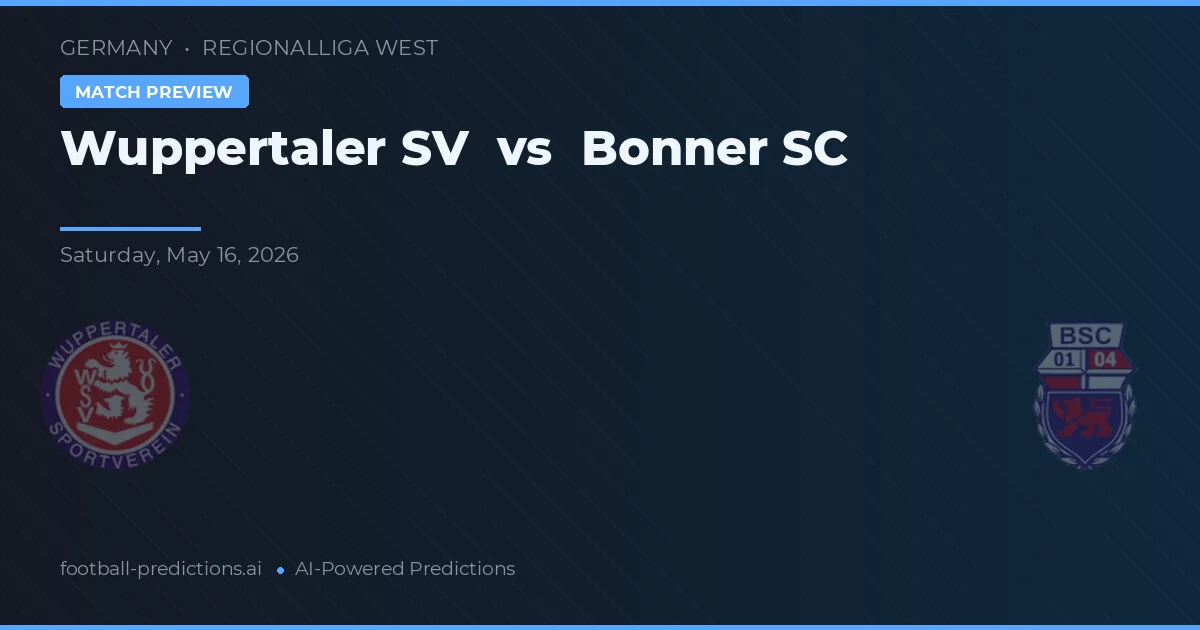 Wuppertaler SV vs Bonner SC — pronóstico y previa del partido