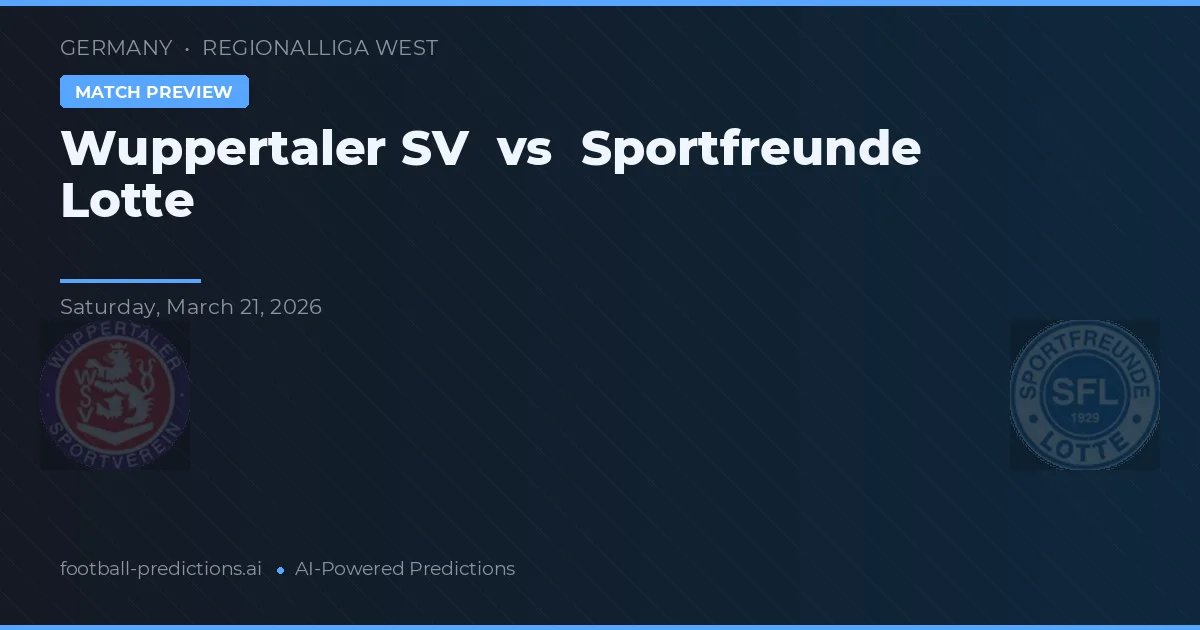 Wuppertaler SV vs Sportfreunde Lotte — pronóstico y previa del partido