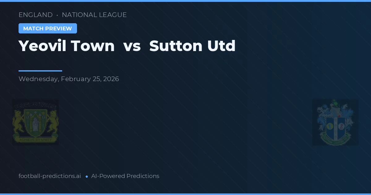 Yeovil Town vs Sutton Utd — pronóstico y previa del partido