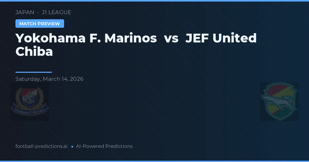 Yokohama F. Marinos vs JEF United Chiba — pronóstico y previa del partido