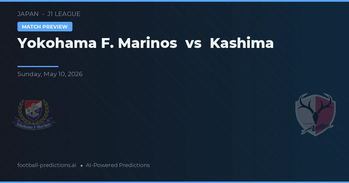 Yokohama F. Marinos vs Kashima Antlers — pronóstico y previa del partido