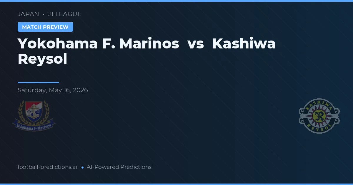Yokohama F. Marinos vs Kashiwa Reysol — pronóstico y previa del partido